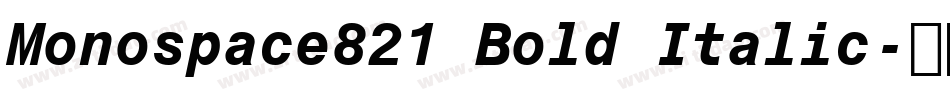 Monospace821 Bold Italic字体转换